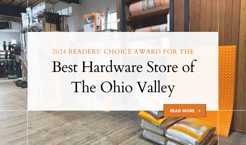 2024 Readers' Choice Award for the Best Hardware Store of The Ohio Valley